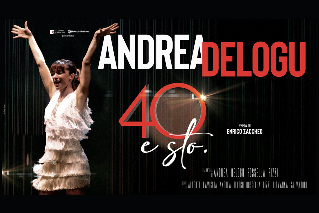 Andrea Delogu - 40 e sto - Teatro Manzoni