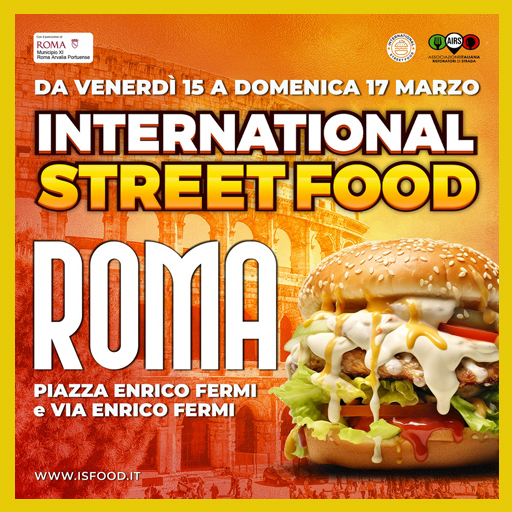 International Street Food - Roma - 15/17 marzo 2024