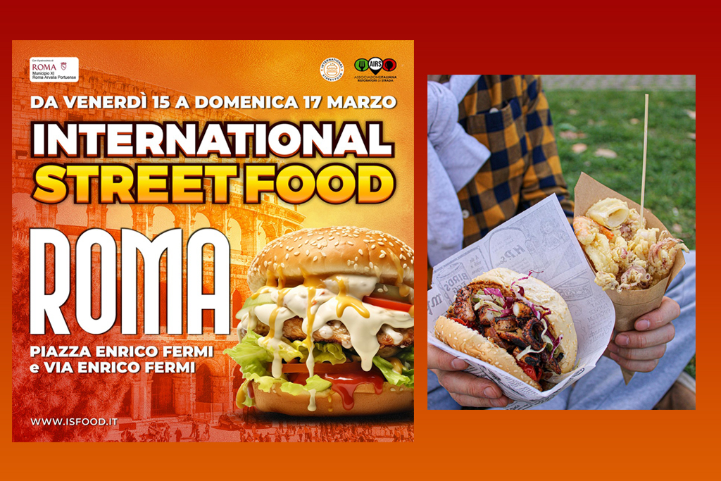 International Street Food - Roma - 15/17 marzo 2024