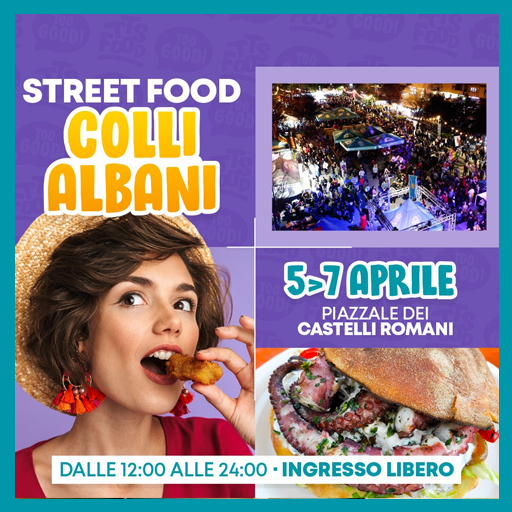 Colli Albani Street Food: 05-07 Aprile 2024