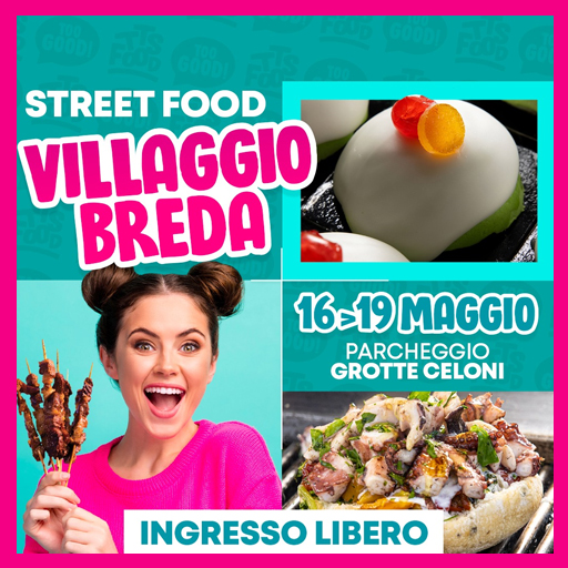 Villaggio Breda Street Food: 16-19 maggio 2024