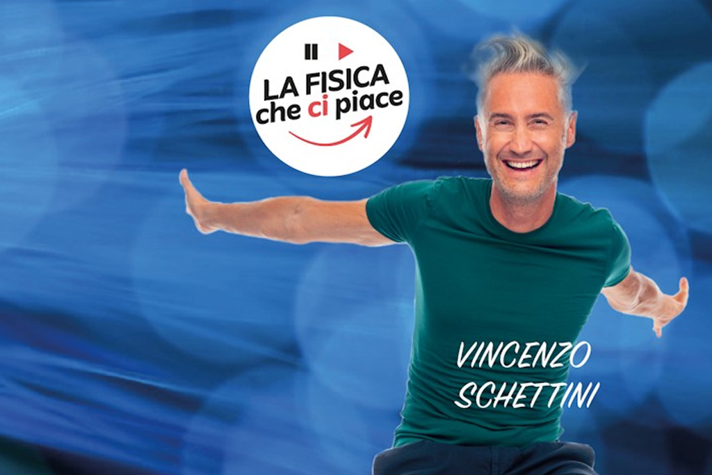 Vincenzo Schettini - La fisica che ci piace - Teatro Celebrazioni