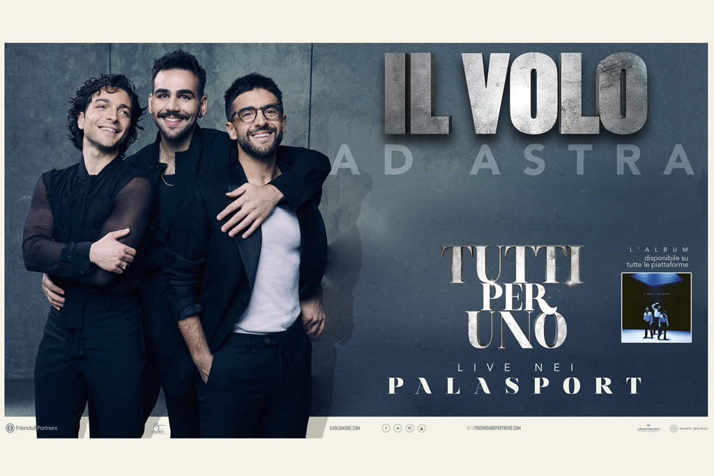 Il Volo - Tutti per uno - AD ASTRA - Palazzo dello Sport