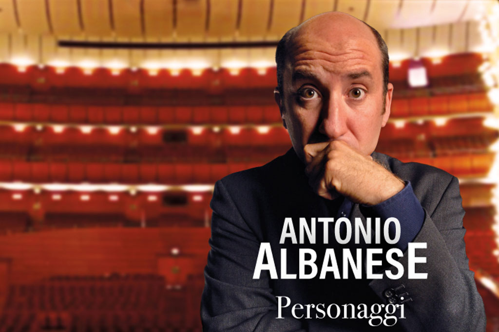 Antonio Albanese - Personaggi - Teatro degli Arcimboldi