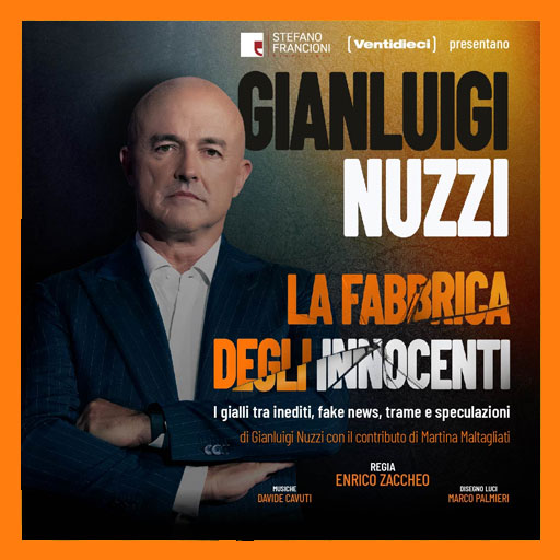 Gianluigi Nuzzi - La fabbrica degli innocenti - Teatro Colosseo