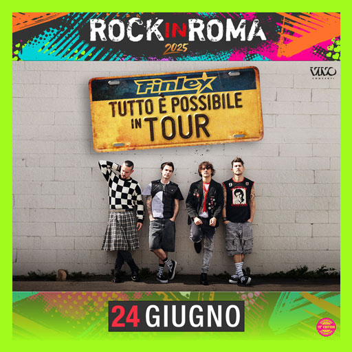 Finley - Tutto è Possibile in Tour - Rock in Roma 2025