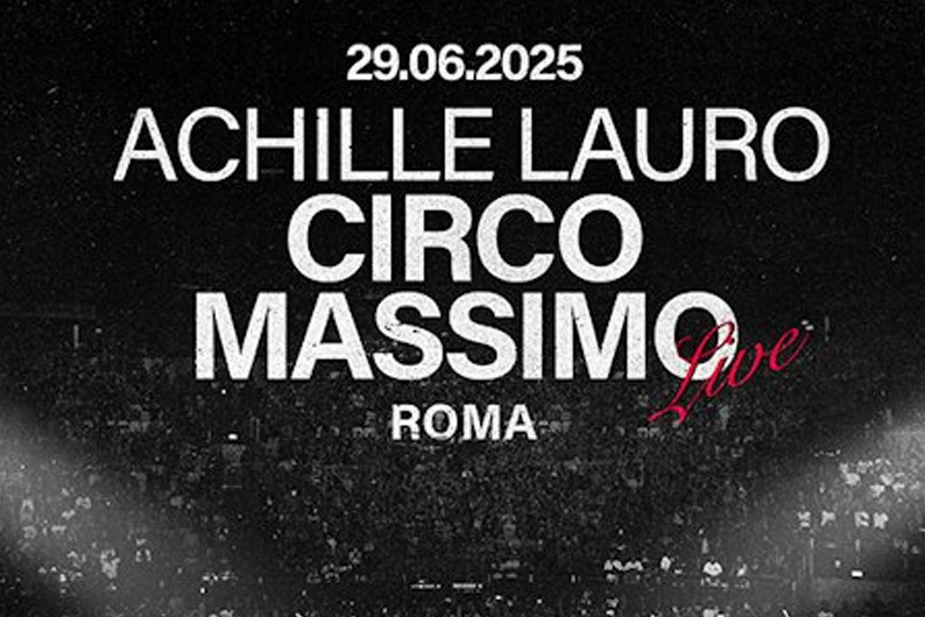 Achille Lauro - Circo Massimo - Live 2025