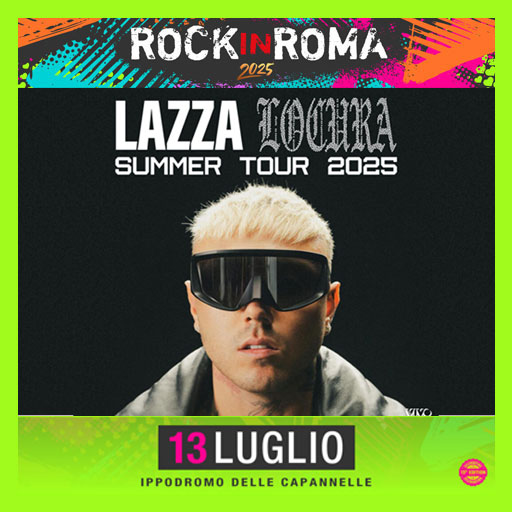 Lazza - Locura Summer Tour 2025 - Rock in Roma