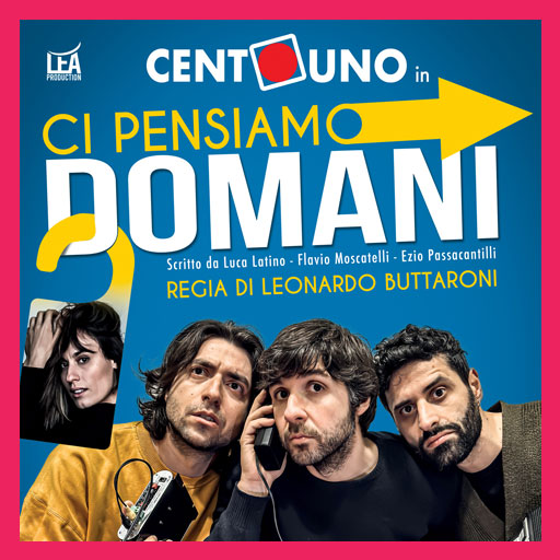 I Centouno - Ci pensiamo domani