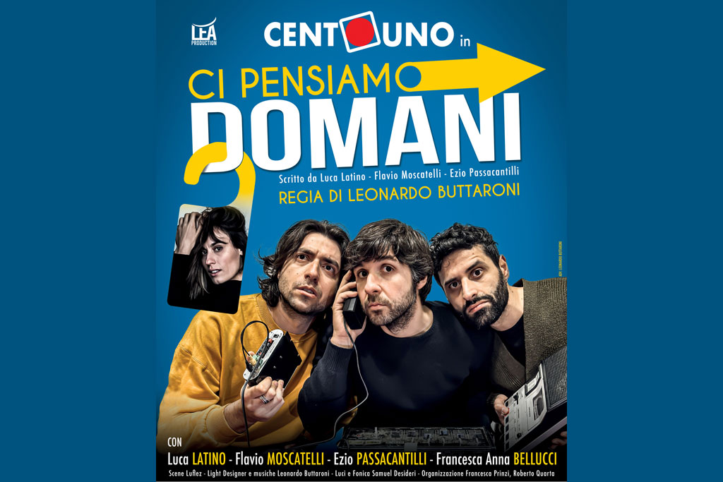 I Centouno - Ci pensiamo domani