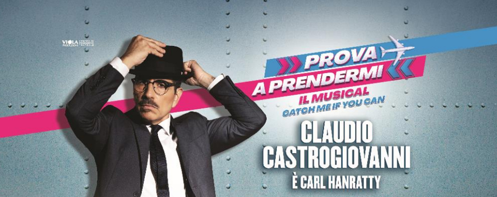 Claudio Castrogiovanni - Prova a prendermi - Il Musical