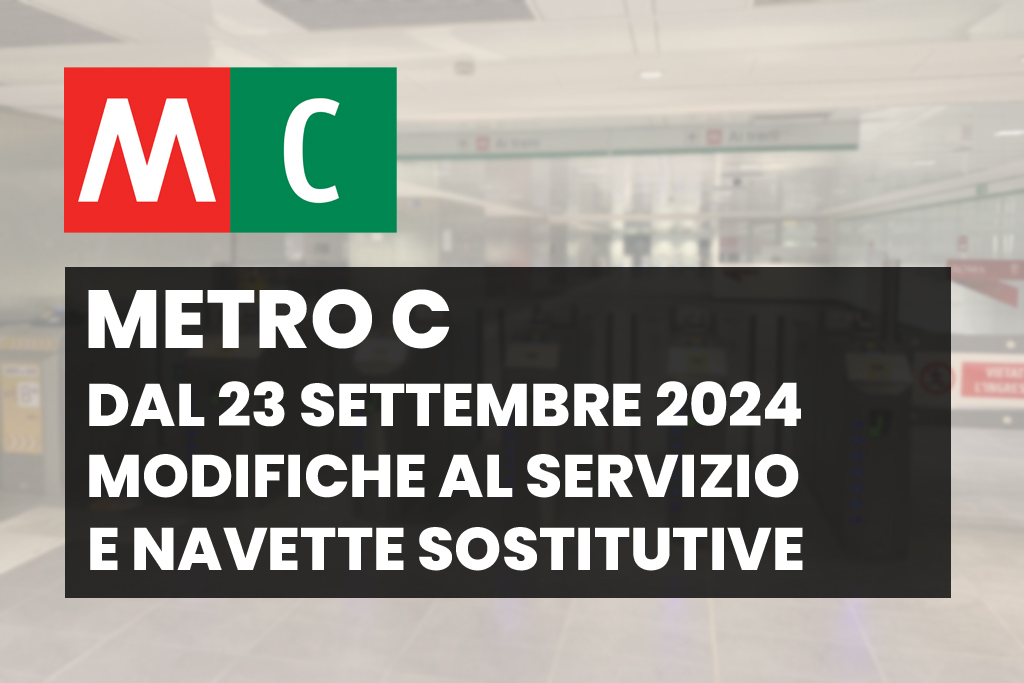 Metro C Roma: Cambiamenti al Servizio e Navette Sostitutive dal 23 Settembre 2024